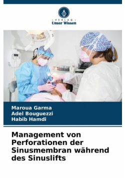 Management von Perforationen der Sinusmembran während des Sinuslifts
