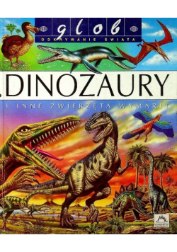 Dinozaury i inne zwierzęta wymarłe