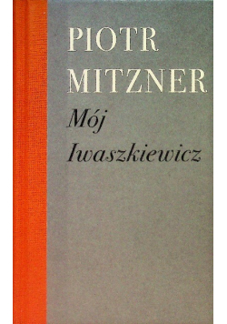 Mój Iwaszkiewicz