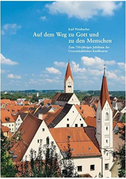 Auf dem Weg zu Gott und zu den Menschen
