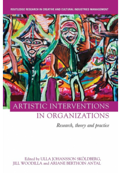 Artistic Interventions in Organizations