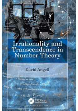 Irrationality and Transcendence in Number Theory