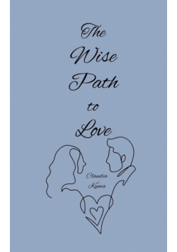The Wise Path to Love