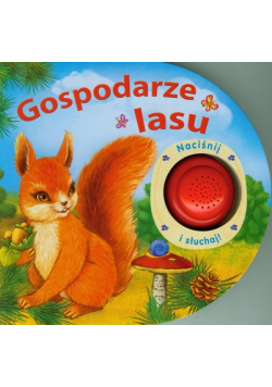 Gospodarze lasu Naciśnij i słuchaj