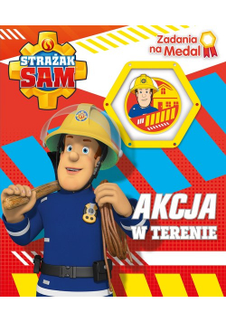 Strażak Sam Zadania na medal Akcja w terenie.