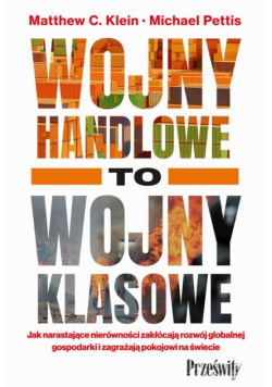 Wojny handlowe to wojny klasowe