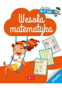 Wesoła matematyka dla dzieci w wieku 6-7 lat