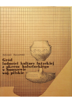 Gród ludności kultury łużyckiej