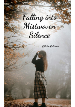 Falling into Mistwoven Silence