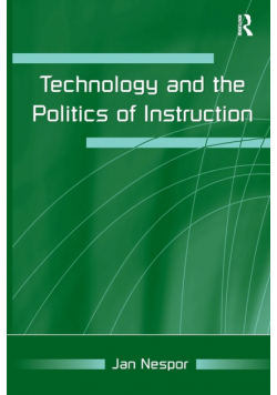 Technology and the Politics of Instruction