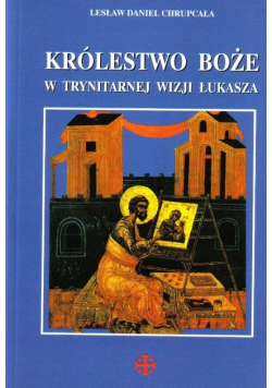 Królestwo Boże w trynitarnej wizji Łukasza