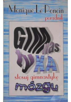 Gimnastyka mózgu Stosuj gimnastykę