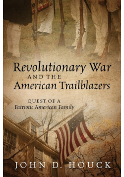 Revolutionary War and the American Trailblazers