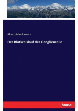 Der Blutkreislauf der Ganglienzelle