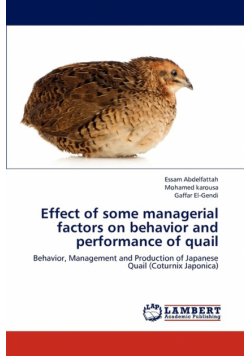 Effect of Some Managerial Factors on Behavior and Performance of Quail