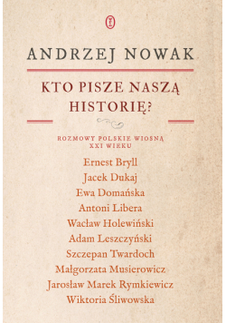 Kto pisze naszą historię? Rozmowy polskie wiosną XXI wieku