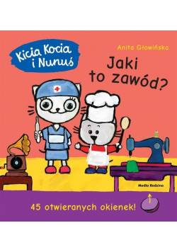 Kicia Kocia i Nunuś Jaki to zawód