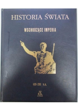 Historia świata: Wschodzące imperia