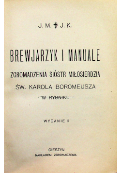 Brewjarzyk i manuale zgromadzenia sióstr miłosierdzia św Karola Boromeusza w Rybniku wydanie II 1934 r.