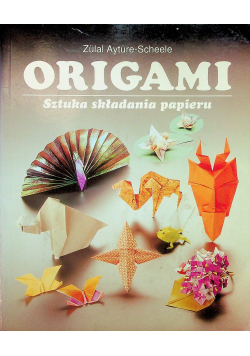 Origami Sztuka składania papieru