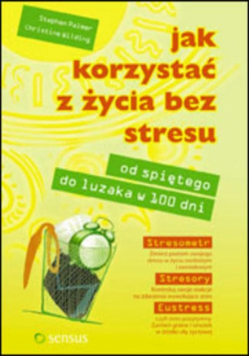 Jak korzystać z życia bez stresu
