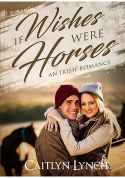 If Wishes Were Horses