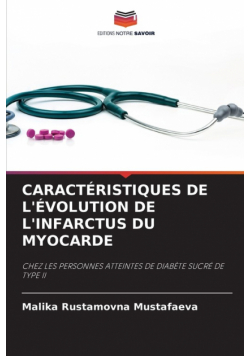 Caractéristiques De L'évolution De L'infarctus Du Myocarde