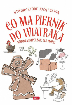 Co ma piernik do wiatraka?