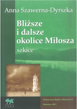 Bliższe i dalsze okolice Miłosza