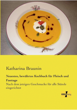 Neuestes, bewährtes Kochbuch für Fleisch und Fasttage