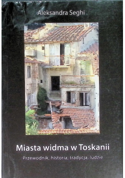 Miasta widma w Toskanii