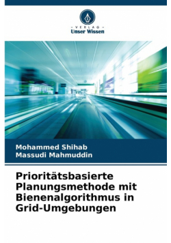 Prioritätsbasierte Planungsmethode mit Bienenalgorithmus in Grid-Umgebungen
