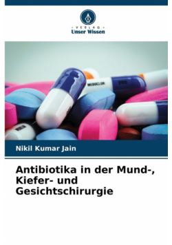 Antibiotika in der Mund-, Kiefer- und Gesichtschirurgie