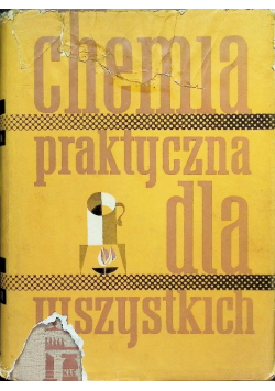 Chemia praktyczna dla wszystkich