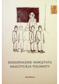 Doskonalenie warsztatu nauczyciela polonisty