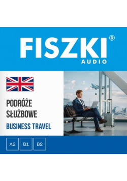 FISZKI audio – angielski – Podróże służbowe