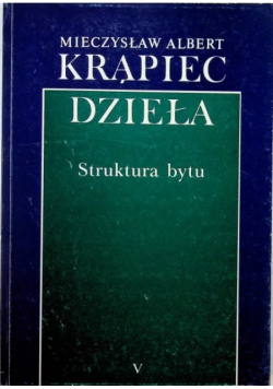 Krąpiec Dzieła Tom V Struktura bytu