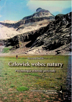 Człowiek wobec natury Psychologia ochrony przyrody