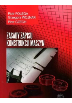 Zasady zapisu konstrukcji maszyn