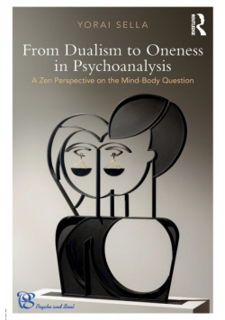 From Dualism to Oneness in Psychoanalysis