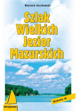 Kuczkowski Wojciech - Szlak Wielkich Jezior Mazurskich
