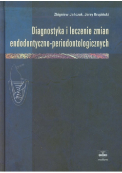Diagnostyka i leczenie zmian endodontyczno periodontologicznych