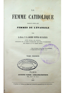 La Femme Catholique Tome Premier 1855 r.