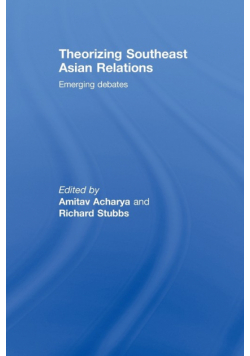 Theorizing Southeast Asian Relations