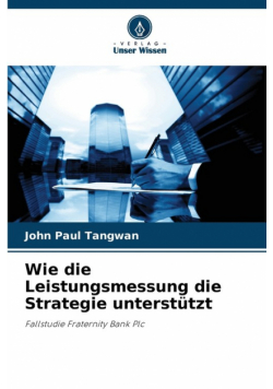Wie die Leistungsmessung die Strategie unterstützt