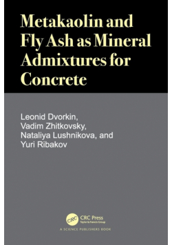 Metakaolin and Fly Ash as Mineral Admixtures for Concrete