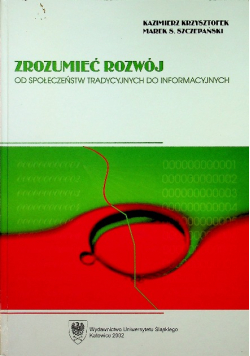 Zrozumieć rozwój od społeczeństw tradycyjnych do informacyjnych