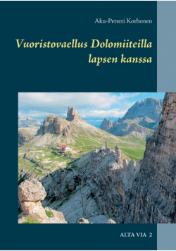 Vuoristovaellus Dolomiiteilla lapsen kanssa