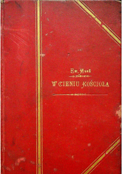 W cieniu Kościoła tom od III do V 1904 r