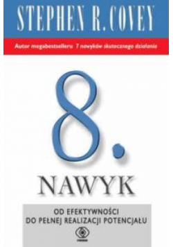 Covey Stephen R. - Ósmy nawyk